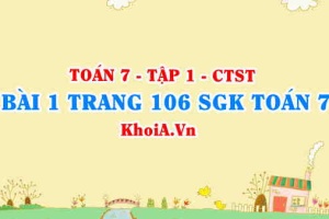 Bài 1 trang 106 SGK Toán 7 tập 1 Chân trời sáng tạo